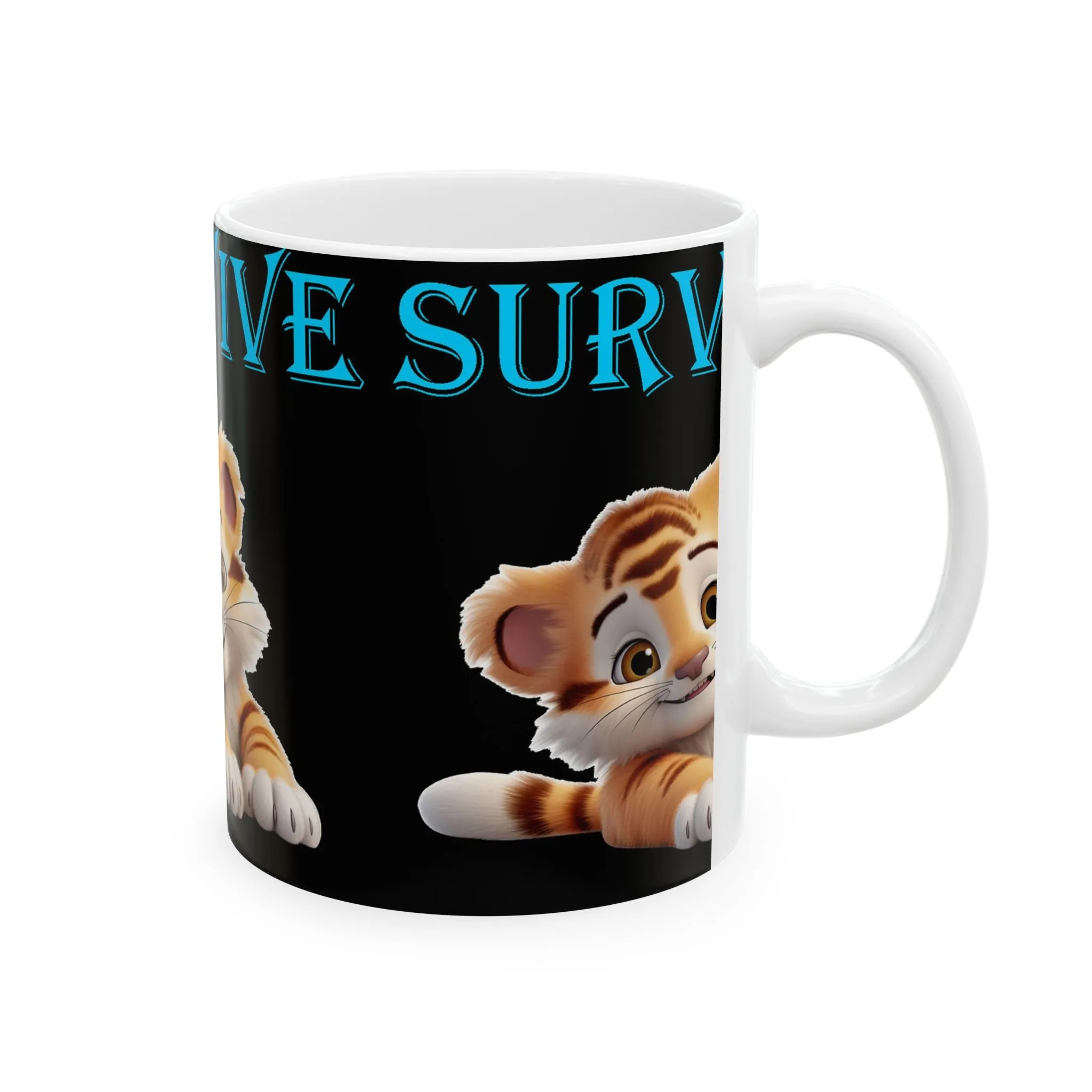 Pricess Grace  Survive Cute Tiger Ceramic Mug   Perfect for Animal Lovers